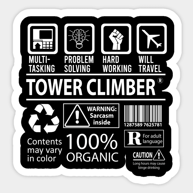 Tower Climber T Shirt - MultiTasking Certified Job Gift Item Tee Sticker by Aquastal